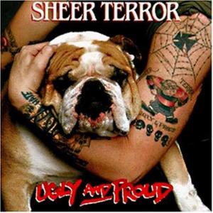 SHEER TERROR - UGLY AND PROUD 39063