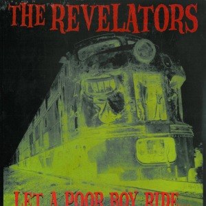 REVELATORS, THE - LET A POOR BOY RIDE 39209