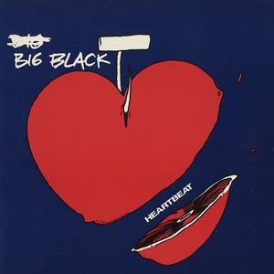 BIG BLACK - HEARTBEAT 40002
