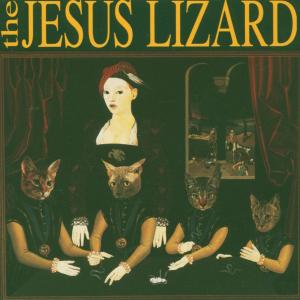 JESUS LIZARD, THE - LIAR (REMASTER/REISSUE) 40115