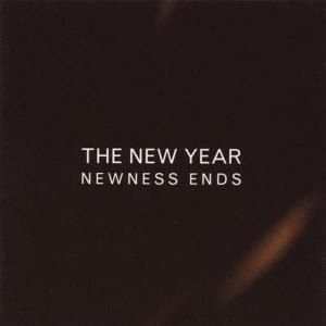NEW YEAR, THE - NEWNESS ENDS 40208