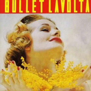 BULLET LAVOLTA - THE GIFT + 1ST EP 41278