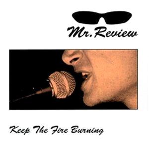 MR. REVIEW - KEEP THE FIRE BURNING 41482