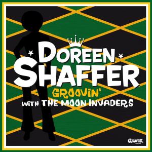 SHAFFER, DOREEN - GROOVIN' WITH THE MOON INVADERS 42098
