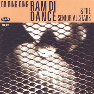 DR. RING-DING & THE SENIOR ALLSTARS - RAM DI DANCE 42207