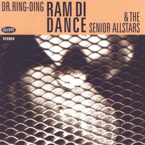 DR. RING-DING & THE SENIOR ALLSTARS - RAM DI DANCE 42208
