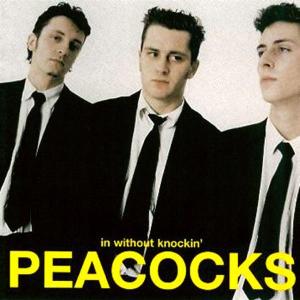 PEACOCKS - IN WITHOUT KNOCKIN' 42226