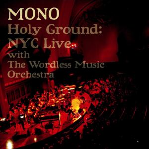 MONO - HOLY GROUND: LIVE 42519