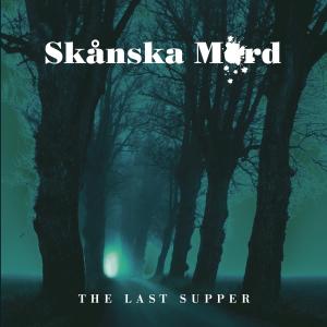 SKANSKA MORD - THE LAST SUPPER 42783