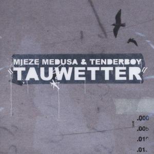 MIEZE MEDUSA & TENDERBOY - TAUWETTER 43195