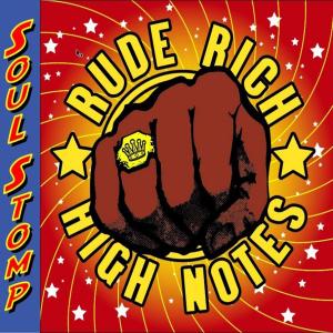 RUDE RICH & THE HIGH NOTES - SOUL STOMP 43736