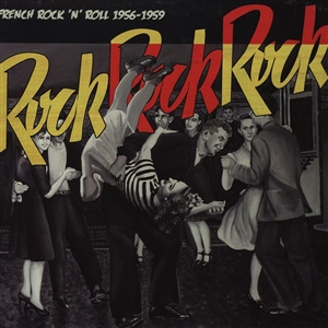 VARIOUS - ROCK ROCK ROCK - FRENCH ROCK'N'ROLL 1956-59 44282