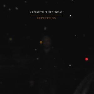THIBIDEAU, KENSETH - REPETITION 44549