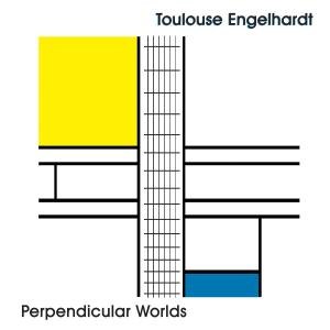 ENGELHARDT, TOULOUSE - PERPENDICULAR WORLDS 44718
