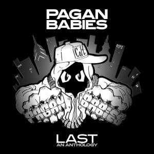 PAGAN BABIES - LAST 44748