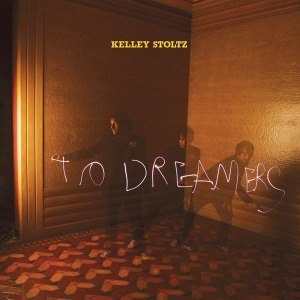 STOLTZ, KELLEY - TO DREAMERS 45050