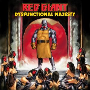 RED GIANT - DYSFUNCTIONAL MAJESTY 45574