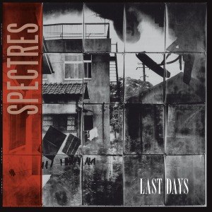 SPECTRES - LAST DAYS 46465