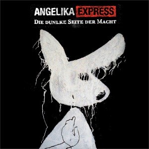 ANGELIKA EXPRESS - DIE DUNKLE SEITE DER MACHT 46771