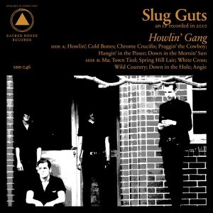 SLUG GUTS - HOWLING GANG 47280