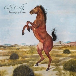 OLD CALF - BORROW A HORSE 47858