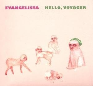 EVANGELISTA - HELLO, VOYAGER 48052