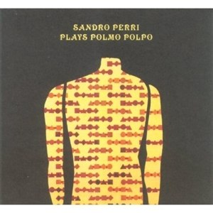 PERRI, SANDRO - PLAYS POLMO POLPO 48132