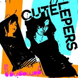 CUTE LEPERS, THE - DAMAGING ACTS 48234