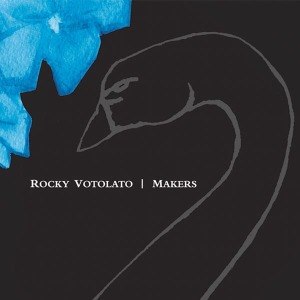 ROCKY VOTOLATO - MAKERS 49023