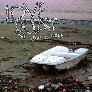 LOVE BOAT - LOVE IS GONE 49492