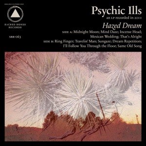 PSYCHIC ILLS - HAZED DREAM 51429