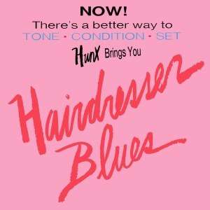 HUNX - HAIRDRESSER BLUES 52242