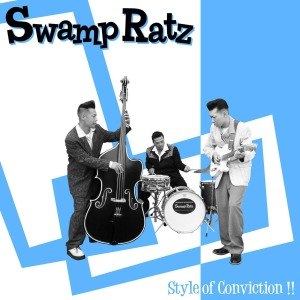 SWAMP RATZ - STYLE OF CONVICTION!! 52396