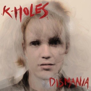 K-HOLES - DISMANIA 54000