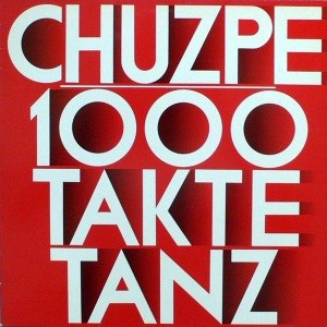 CHUZPE - 1000 TAKTE TANZ 54265