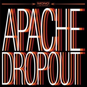 APACHE DROPOUT - APACHE DROPOUT 54394