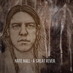 HALL, NATE - A GREAT RIVER 55196