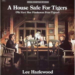 HAZLEWOOD, LEE - A HOUSE SAFE FOR TIGERS 55403