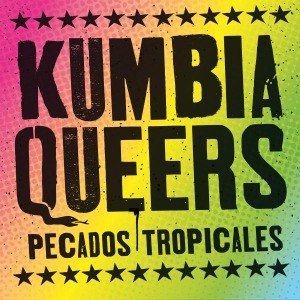 KUMBIA QUEERS - PECADOS TROPICALES 55713
