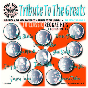 RUDE RICH & THE HIGH NOTES - TRIBUTE TO THE GREATS 57577