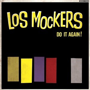 LOS MOCKERS - DO IT AGAIN! 57612