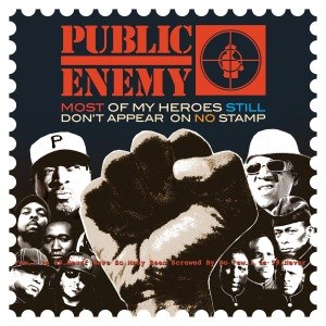 PUBLIC ENEMY - MOST OF MY HEROES STILL DON'T APPEAR ON NO STAMP 58725