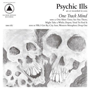PSYCHIC ILLS - ONE TRACK MIND 59112