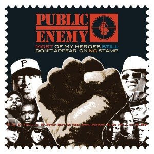 PUBLIC ENEMY - MOST OF MY HEROES STILL DON'T APPEAR ON NO STAMP 59776