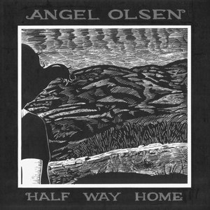 OLSEN, ANGEL - HALF WAY HOME 60984