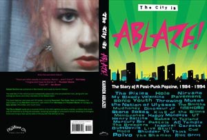 ABLAZE! - THE STORY OF A POST-PUNK POPZINE 1984-1994 61397