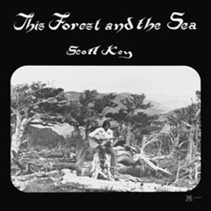 KEY, SCOTT - THIS FOREST AND THE SEA 61576