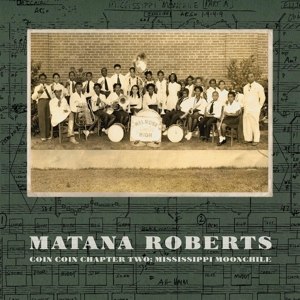 ROBERTS, MATANA - COIN COIN CHAPTER TWO: MISSISSIPPI MOONCHILE 64830