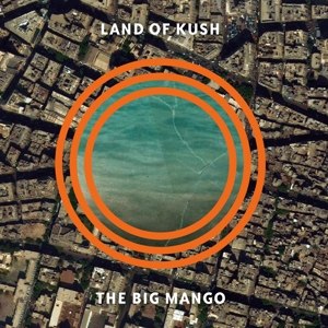 LAND OF KUSH - THE BIG MANGO 64908