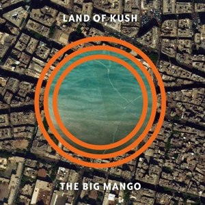 LAND OF KUSH - THE BIG MANGO 64909